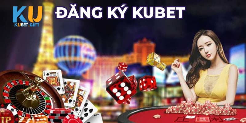 Kubet - Trang chủ nhà cái Ku Bet uy tín #1 Việt Nam 2025 33 Hướng dẫn các bước đăng ký Kubet