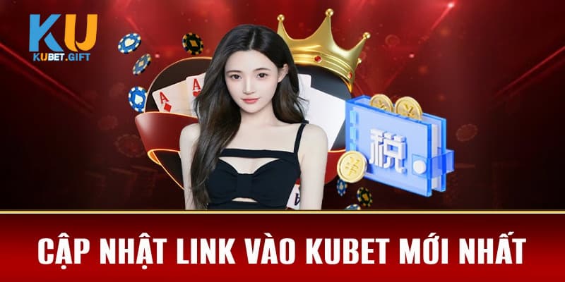 Hướng dẫn truy cập link vào kubet không bị chặn 2 TOP những lý do khiến việc truy cập link nhà cái không được