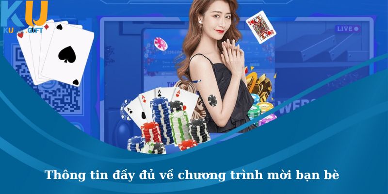 Sự Kiện Mời Bạn Bè Tham Gia Kubet Nhận Ngay Thưởng Lớn 3 Giới thiệu thông tin về chương trình đặc sắc