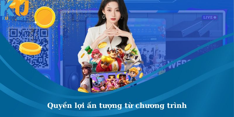 Chương trình hội viên mới ưu đãi 3 tháng tại Kubet 4 Quyền lợi cực ấn tượng từ chương trình ưu đãi